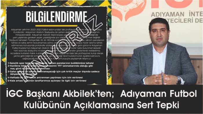 İGC Başkanı Akbilek’ten; Adıyaman Futbol Kulübünün Açıklamasına Sert Tepki