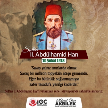 Abdulhamid Han'ı saygıyla anıyoruz