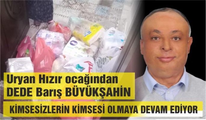 Kimsesizlerin kimsesi Barış Dede