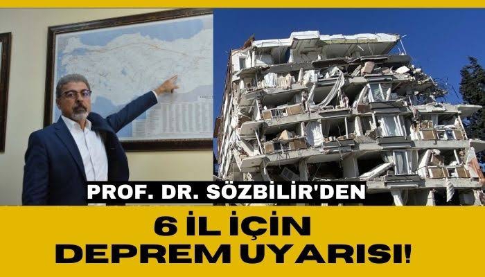 Prof. Dr. Sözbilir'den Adıyaman ve 5 il için korkutan uyarı