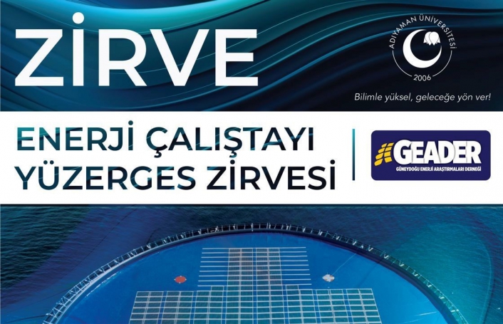 Adıyaman Üniversitesinden Türkiyenin ilk tematik Yüzer GES Zirvesi
